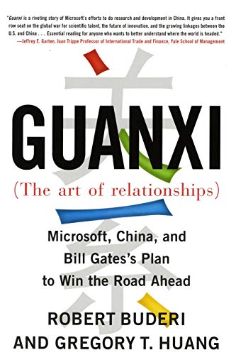 9780743273237: Guanxi (The Art of Relationships): Microsoft, China, and the Plan to Win the Road Ahead: Microsoft, China, and Bill Gates's Plan to Win the Road Ahead