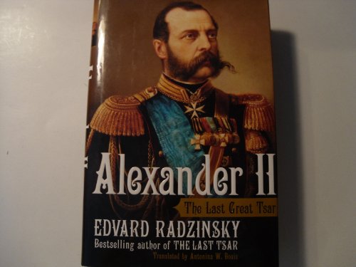 Beispielbild fr Alexander II : The Last Great Tsar zum Verkauf von Better World Books: West