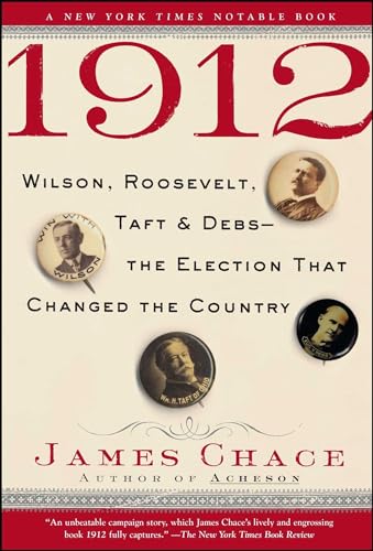 Beispielbild fr 1912: Wilson, Roosevelt, Taft and Debs--The Election that Changed the Country zum Verkauf von Wonder Book