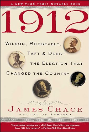 9780743273558: 1912: Wilson, Roosevelt, Taft and Debs--The Election that Changed the Country