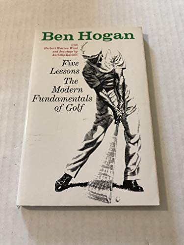 Beispielbild fr Ben Hogan's Five Lessons the Modern Fundamentals of Golf Paperback zum Verkauf von Books of the Smoky Mountains