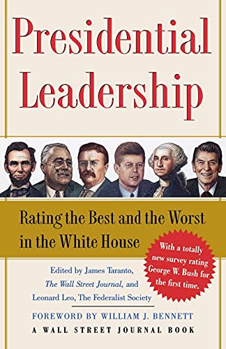 Imagen de archivo de Presidential Leadership: Rating the Best and the Worst in the White House (Wall Street Journal Book) a la venta por Gulf Coast Books