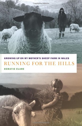 Imagen de archivo de Running for the Hills: Growing Up on My Mothers Sheep Farm in Wales a la venta por Goodwill