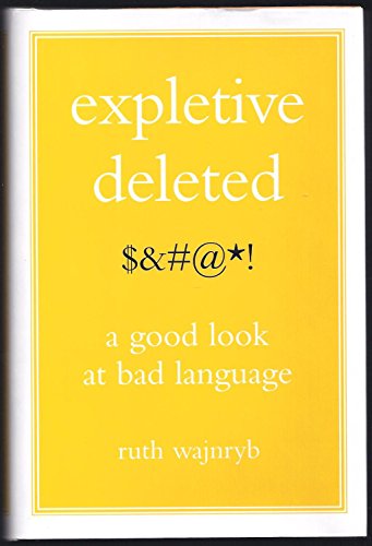 9780743274340: Expletive Deleted: A Good Look at Bad Language