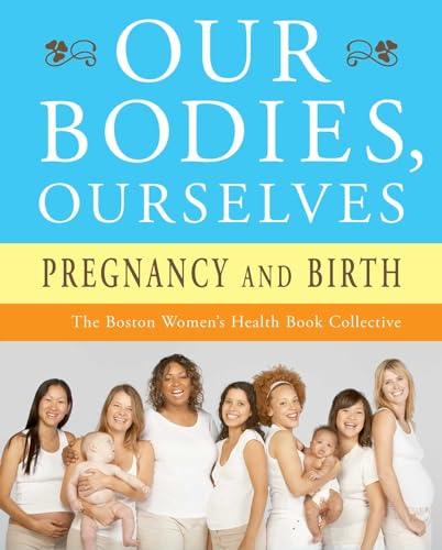 Beispielbild fr Our Bodies, Ourselves: Pregnancy and Birth zum Verkauf von WorldofBooks