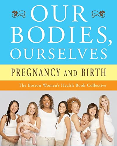 Imagen de archivo de Our Bodies, Ourselves: Pregnancy and Birth a la venta por SecondSale
