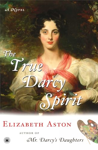 Beispielbild fr The True Darcy Spirit: A Novel zum Verkauf von Your Online Bookstore