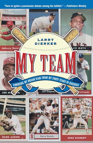 Imagen de archivo de My Team: Choosing My Dream Team from My Forty Years in Baseball a la venta por The Book Cellar, LLC