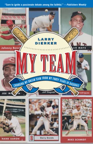 Stock image for My Team: Choosing My Dream Team from My Forty Years in Baseball for sale by BooksRun