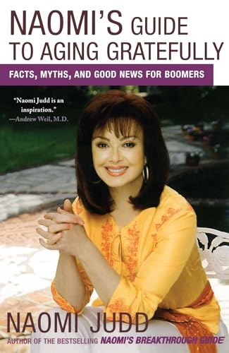Beispielbild fr Naomi's Guide to Aging Gratefully: Facts, Myths, and Good News for Boomers zum Verkauf von ThriftBooks-Dallas
