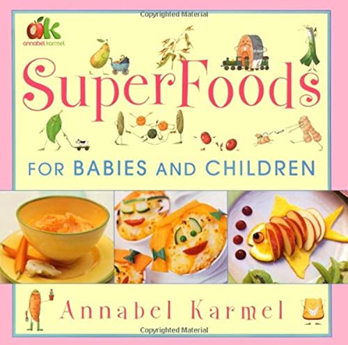 Beispielbild fr SuperFoods : For Babies and Children zum Verkauf von Better World Books