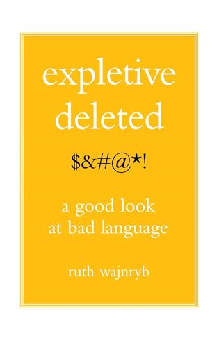 Stock image for Expletive Deleted: PODA Good Look at Bad Language for sale by Blue Vase Books