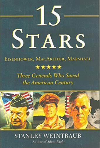 Imagen de archivo de 15 Stars : Eisenhower, MacArthur, Marshall: Three Generals Who Saved the American Century a la venta por Better World Books