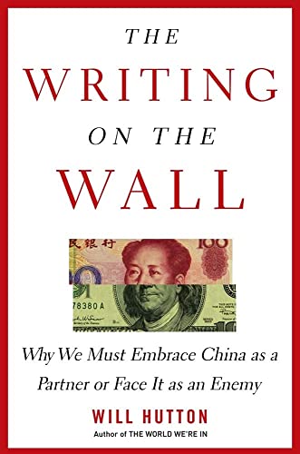 9780743275286: The Writing on the Wall: Why We Must Embrace China As a Partner or Face It As an Enemy