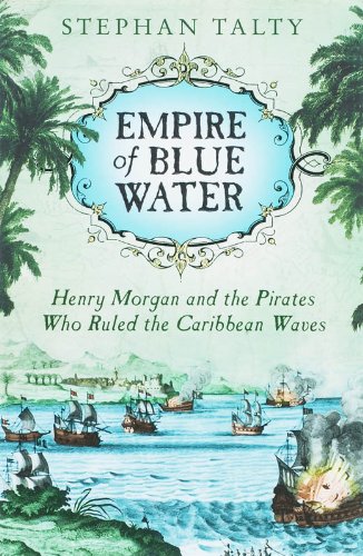 9780743275392: Empire of Blue Water: Henry Morgan and the Pirates Who Rules the Caribbean Waves