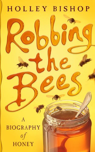 Stock image for Robbing the Bees: A Biography of Honey for sale by WorldofBooks