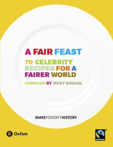 Imagen de archivo de A Fair Feast: 70 Celebrity Recipes for a Fairer World a la venta por AwesomeBooks