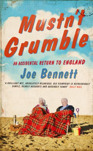 Imagen de archivo de Mustn't Grumble: An Accidental Return to England a la venta por More Than Words