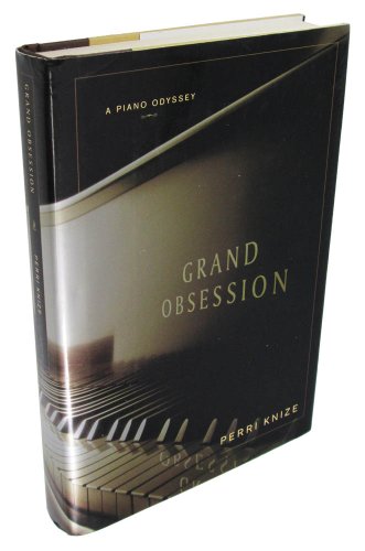 Beispielbild fr Grand Obsession : A Piano Odyssey zum Verkauf von Better World Books