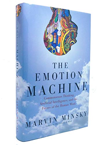 9780743276634: The Emotion Machine: Commonsense Thinking, Artificial Intelligence, and the Future of the Human Mind