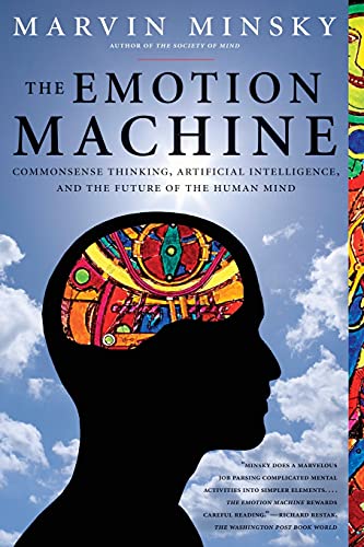 Stock image for The Emotion Machine: Commonsense Thinking, Artificial Intelligence, and the Future of the Human Mind for sale by HPB Inc.