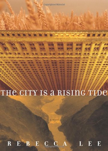 Imagen de archivo de The City is a Rising Tide: A Novel a la venta por SecondSale