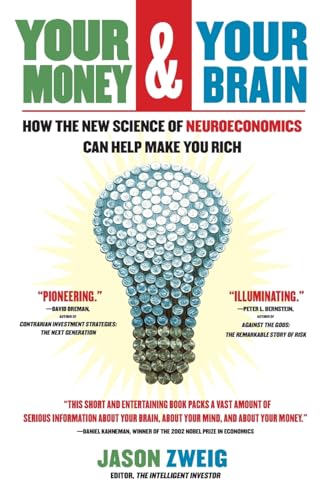 9780743276696: Your Money and Your Brain: How the New Science of Neuroeconomics Can Help Make You Rich