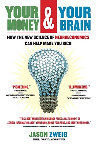 9780743276696: Your Money and Your Brain: How the New Science of Neuroeconomics Can Help Make You Rich