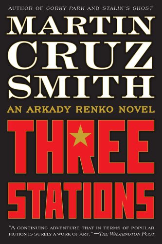 Imagen de archivo de Three Stations: An Arkady Renko Novel (Arkady Renko Novels) a la venta por SecondSale