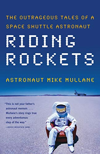 9780743276832: Riding Rockets: The Outrageous Tales of a Space Shuttle Astronaut