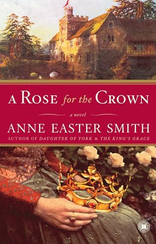 Beispielbild fr A Rose for the Crown: A Novel zum Verkauf von SecondSale