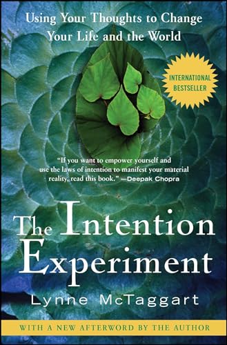 9780743276962: The Intention Experiment: Using Your Thoughts to Change Your Life and the World