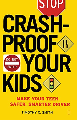Beispielbild fr Crashproof Your Kids : Make Your Teen a Safer, Smarter Driver zum Verkauf von Better World Books