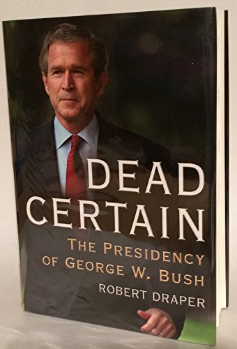 9780743277280: Dead Certain: The Presidency of George W. Bush