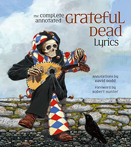 The Complete Annotated Grateful Dead Lyrics