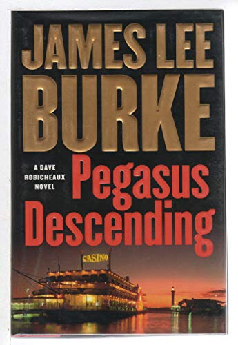 Imagen de archivo de Pegasus Descending: A Dave Robicheaux Novel (Dave Robicheaux Mysteries) a la venta por Gulf Coast Books