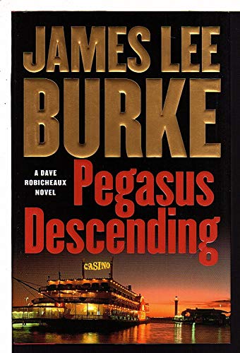 Stock image for Pegasus Descending: A Dave Robicheaux Novel (Dave Robicheaux Mysteries) for sale by Gulf Coast Books