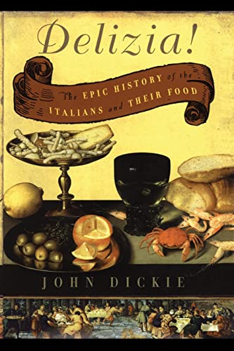 9780743278072: Delizia!: The Epic History of the Italians and Their Food