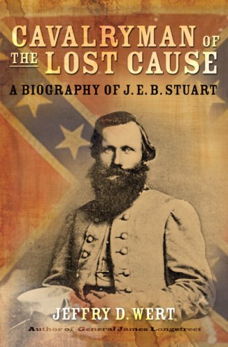 Imagen de archivo de Cavalryman of the Lost Cause: A Biography of J. E. B. Stuart a la venta por ThriftBooks-Atlanta