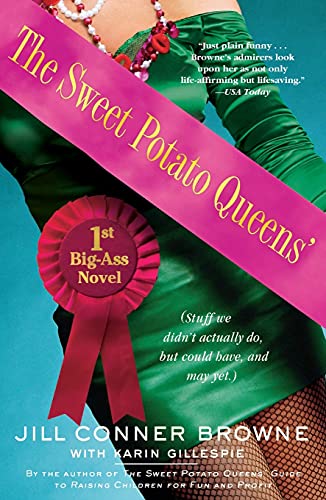 Beispielbild fr The Sweet Potato Queens' First Big-Ass Novel : Stuff We Didn't Actually Do, but Could Have, and May Yet zum Verkauf von Better World Books