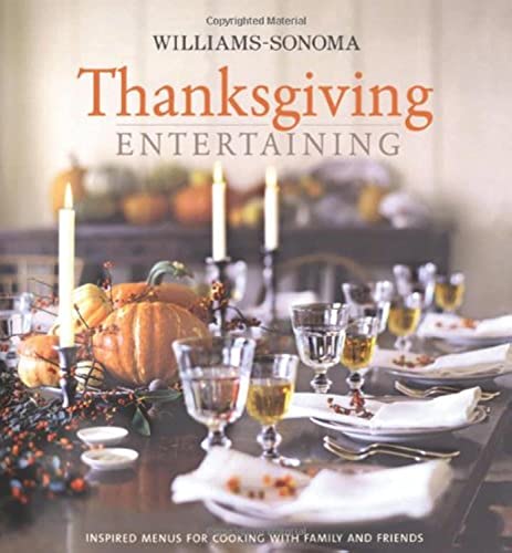 Stock image for Williams-Sonoma Entertaining: Thanksgiving Entertaining for sale by Jenson Books Inc