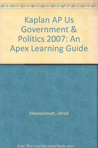 Kaplan AP US Government & Politics 2007: An Apex Learning Guide (9780743279123) by Kleinschmidt, Ulrich; Brown, Bill