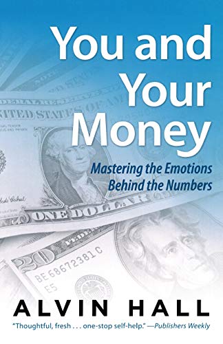 9780743279598: You and Your Money: Mastering the Emotions Behind the Numbers