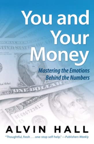 Stock image for You and Your Money : Mastering the Emotions Behind the Numbers for sale by Better World Books