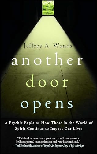 9780743279659: Another Door Opens: A Psychic Explains How Those in the World of Spirit Continue to Impact Our Lives