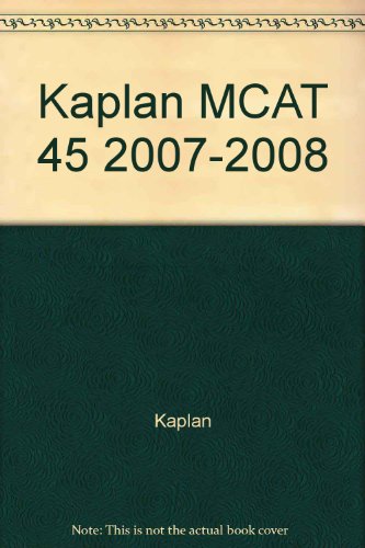 Kaplan Mcat 45 2007-2008 (9780743280365) by Kaplan Test Prep