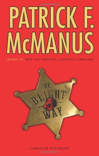 Beispielbild fr The Blight Way: A Sheriff Bo Tully Mystery zum Verkauf von ThriftBooks-Dallas