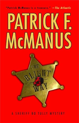 Imagen de archivo de The Blight Way: A Sheriff Bo Tully Mystery (Sheriff Bo Tully Mysteries) a la venta por ThriftBooks-Reno