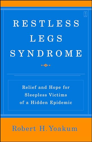 Stock image for Restless Legs Syndrome: Relief and Hope for Sleepless Victims of a Hidden Epidemic for sale by ThriftBooks-Atlanta