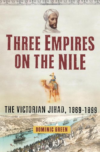 Imagen de archivo de Three Empires on the Nile: The Victorian Jihad, 1869-1899 a la venta por Half Price Books Inc.